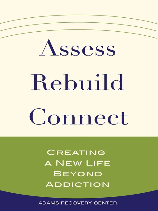 Title details for Assess, Rebuild, Connect by Adams Recovery Center - Available